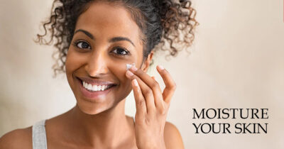 moisturise your skin
